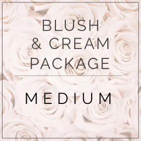 Blush and Creams- Medium Package